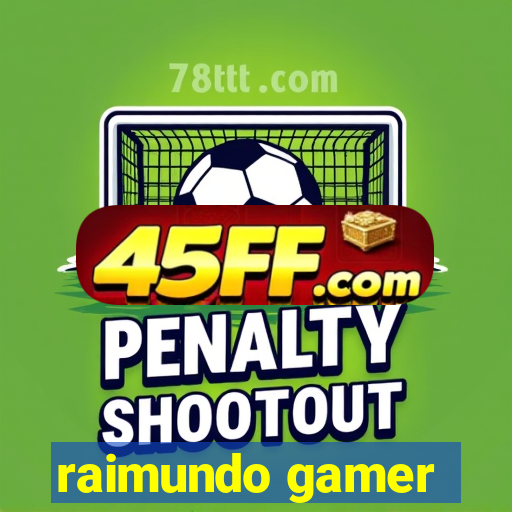 raimundo gamer